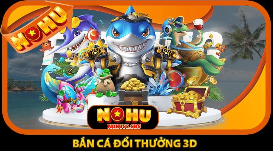 Game bắn cá đổi thưởng cực hấp dẫn