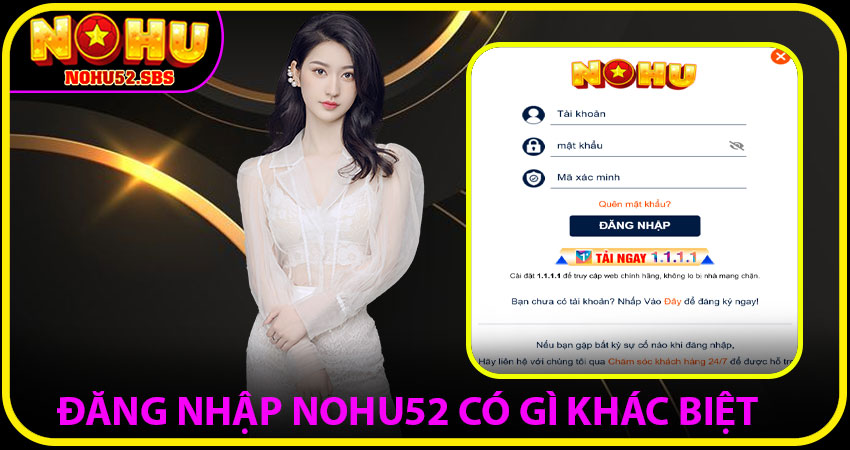 Đăng nhập NOHU52 có gì khác biệt so với các nền tảng khác