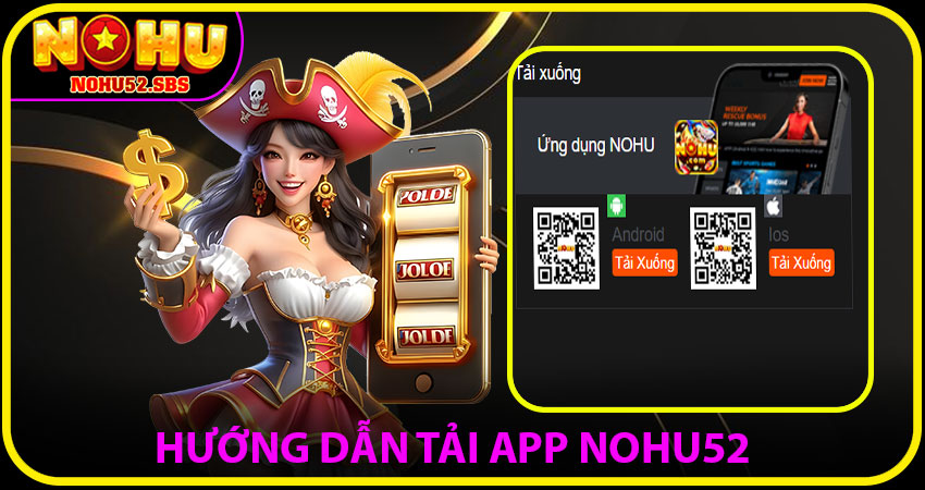 Hướng Dẫn Tải App NOHU52 – Cực Kỳ Đơn Giản