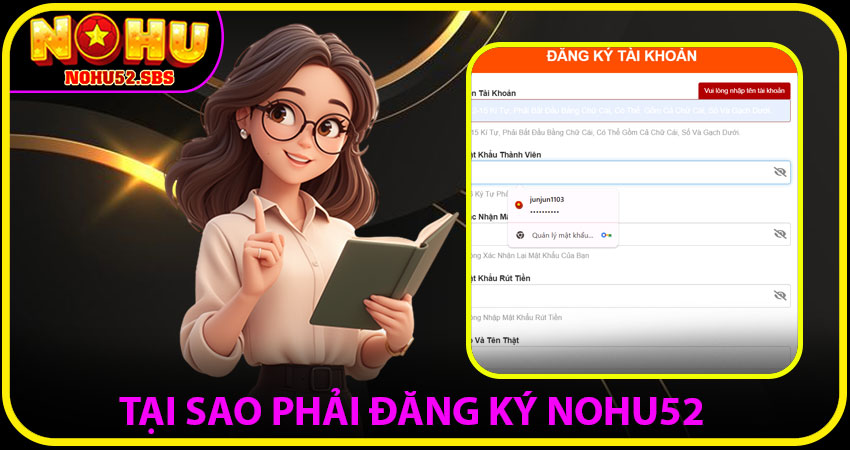 Tại sao phải đăng ký tài khoản NOHU52